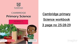 Cambridge primary science workbook 3 page no 252829 [upl. by Pyle285]