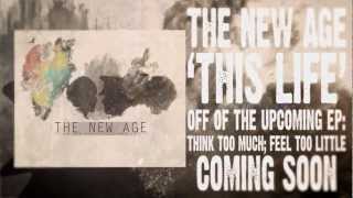 The New Age  This Life Official Lyric Video [upl. by Aehcim]