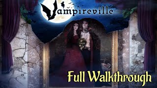 Lets Play  Vampireville  Full Walkthrough [upl. by Eimaraj314]