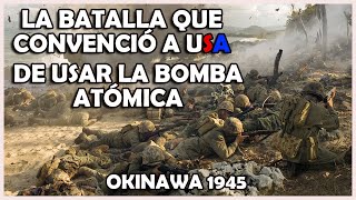 La Feroz Batalla que convenció a USA de usar la Bomba Atómica  Okinawa 1945 [upl. by Sabino]