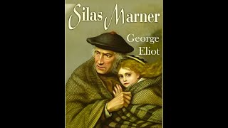 Silas Marner by George Eliot  Audiobook [upl. by Kaete984]