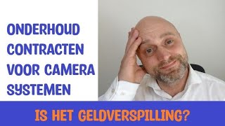 Onderhoudscontracten voor beveiligingscamera systemen is het geldverspilling [upl. by Alix97]