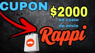 CUPON DE 2000 PESOS EN COSTO DE ENVIO EN RAPPI cuponesgratis rappi prime [upl. by Ynner]