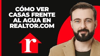 Cómo Ver Casas Frente al Agua en Realtorcom  Guía Paso a Paso  Tutorial de Realtorcom [upl. by Naig]