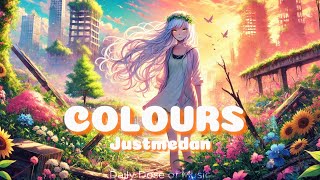 Justmedan  Colours Lyrics [upl. by Otsuaf150]