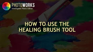 How to Use the Healing Brush Tool in PhotoWorks [upl. by Sonja594]