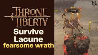 Survive Lacune fearsome wrath Throne and Liberty Guide [upl. by Ferreby]