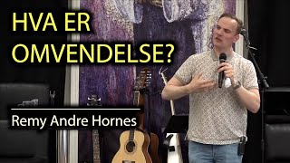 HVA ER OMVENDELSE Remy Andre Hornes [upl. by Sara-Ann]