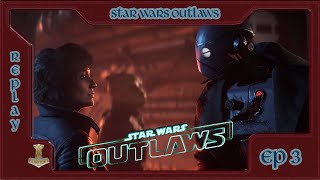 FR REPLAY Star Wars Outlaws  Ep 3 [upl. by Brunhilde]