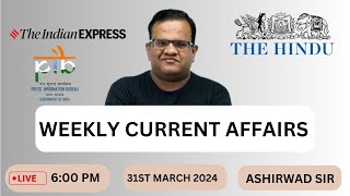 WEEKLY CURRENT AFFAIRS  MARCH MONTH  ASHIRWAD SIR [upl. by Brina907]