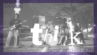 Suspended 4th ＜think＞ 路上ライブ 栄噴水前 211020 [upl. by Anaid]