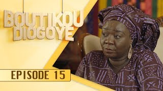 Boutikou Diogoye  Episode 15 [upl. by Nicoli]