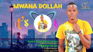 Mwana Dollah  Its Okay Official Snippet Audio [upl. by Zeus995]