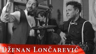 DZENAN LONCAREVIC  AKO PITAS OFFICIAL VIDEO [upl. by Coffeng]