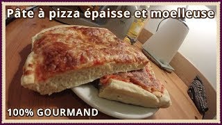 Pâte à pizza épaisse et moelleuse [upl. by Ahcmis]