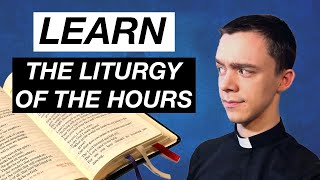 How To Pray The Liturgy Of The Hours [upl. by Burny]