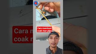 Cara membuat coak riser pipa reaction idekreaktif tips lifehacks shorts [upl. by Ardnuek]