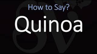 How to Pronounce Quinoa CORRECTLY [upl. by Rosemonde325]