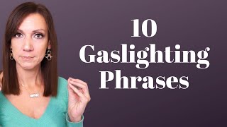 GASLIGHTING TYPES PHASES amp PHRASES Dont Fall for these Gaslighting Tactics [upl. by Graehl]