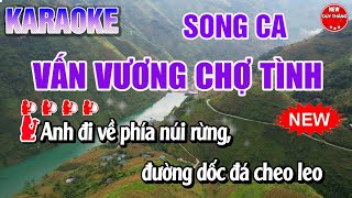 Vấn Vương Chợ Tình karaoke song ca  New Duy Thắng [upl. by Esinev231]