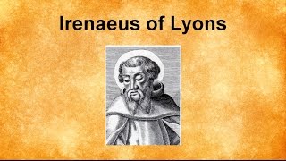 Irenaeus of Lyons [upl. by Stelmach562]