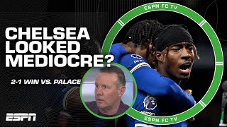 Despite the win Chelsea looked MEDIOCRE vs Crystal Palace  Craig Burley  ESPN FC [upl. by Lanette]