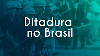 DITADURA MILITAR NO BRASIL Do Golpe à Redemocratização [upl. by Halac]