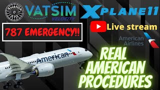 Xplane 11 American 787 EMERGENCY Real world procedures Vatsim Velocity [upl. by Ahsimik]