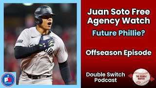 Juan Soto Free Agency Watch  Future Phillie  Offseason Episode  Double Switch Podcast [upl. by Publea]