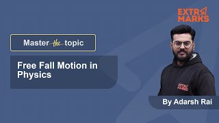 Concept of Free Fall Motion Under Gravity Explained  Master the Topic  Extramarks JEE [upl. by Aeslehs]