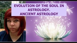 EVOLUTION OF THE SOUL IN ASTROLOGY ANCIENT BABYLONIAN ASTROLOGY [upl. by Kong]