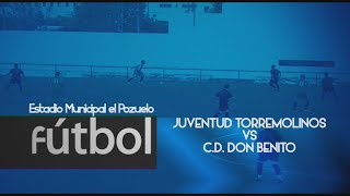 FUTBOL JUVENTUD TORREMOLINOS Vs CDDON BENITO [upl. by Aryaz]