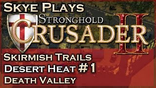 Stronghold Crusader 2 ► Desert Heat  Mission 1  Death Valley◀ Skirmish Trail [upl. by Stanhope]