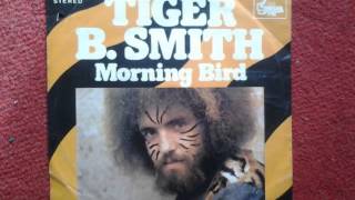 TIGER B SMITH quotMorning Birdquot 1975 [upl. by Lanevuj]