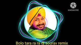 Bolo tara ra ra Remix  dj sourav [upl. by Kristine]