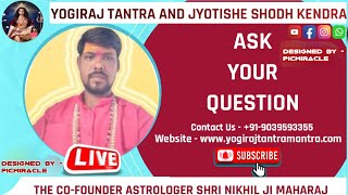 Consultation by Astrologer Shri Nikhil Ji Maharaj Paranormal Expert Occult Science Expertlive [upl. by Brogle]