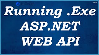 How To Run an exe file ASPNET Web API [upl. by Ak]