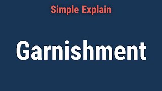 What Is Garnishment Definition Causes Process and Legal Limits [upl. by Arakat]