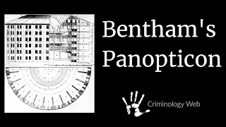 Jeremy Bentham Panopticon Crash Course [upl. by Ahsinra]