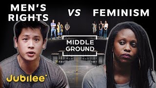 Mens Rights vs Feminism Is Toxic Masculinity Real  Middle Ground [upl. by Padegs]