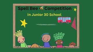 Spell Bee Competition 2024  JUNIOR 30 [upl. by Ila]