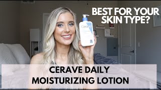 Cerave Daily Moisturizing Lotion Review [upl. by Chow]