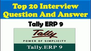 Tally ERP 9 Interview Question And Answers [upl. by Neirual]