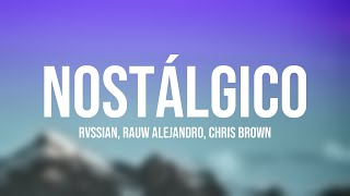 Nostálgico  Rvssian Rauw Alejandro Chris Brown Lyrics [upl. by Lidaa]