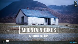 Mountain Bikes and Bothy Nights [upl. by Tnias]