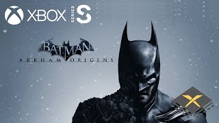 Batman Arkham Origins 1080P 60FPS MAX SETTINGS  XENIA CANARY XBOX SERIES S [upl. by Aloz]