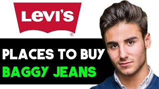 BEST STORES TO BUY BAGGY JEANS 2024 FULL GUIDE [upl. by Elroy869]