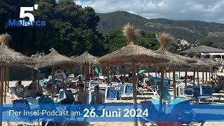 Nachrichten am 26 Juni 2024  5 Minuten Mallorca – der InselPodcast 977 [upl. by Nemlaz]