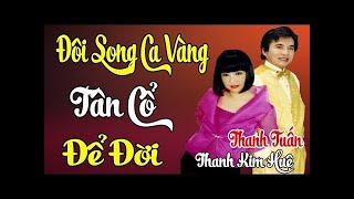 THANH TUẤN THANH KIM HUỆ  Album Tuyển Chọn Những Bài Tân Cổ Đặc Sắc Của Đôi Song Ca Vàng [upl. by Lister]