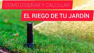 COMO DISEÑAR Y CALCULAR TU SISTEMA DE RIEGO  Desde 0 y fácil [upl. by Norvin960]